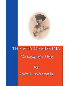The Why Of Miss Ima: The Legacy Of A Hogg