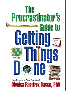 The Procrastinator’s Guide to Getting Things Done