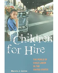 Children for Hire: The Perils of Child Labor in the United States