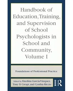 Handbook of Education, Training, and Supervision of School Psychologists in School and Community: Foundations of Professional Pr
