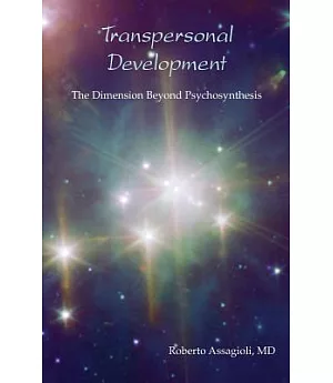 Transpersonal Development: The Dimension Beyond Psychosynthesis