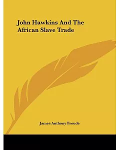 John Hawkins and the African Slave Trade