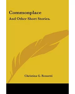 Commonplace: And Other Short Stories