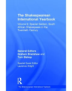 The Shakespearean International Yearbook: Special Section, South African shakespeare in the Twentieth Century