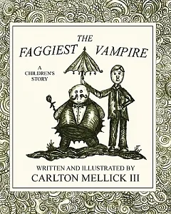 The Faggiest Vampire: A Children’s Story