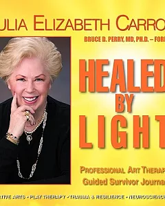 Healed by Light: Professional Art Therapy Guided Survivor Journal