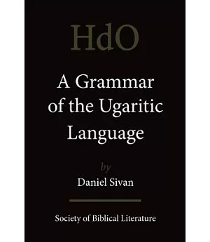 A Grammar of the Ugaritic Language: Second Impression With Corrections