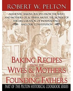 Baking Recipes of Our Founding Fathers
