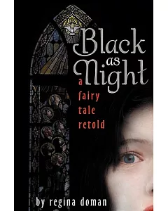 Black As Night: A Fairy Tale Retold