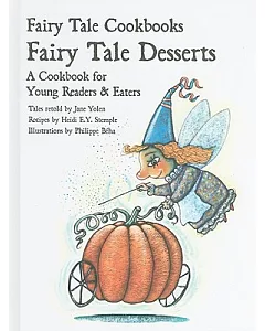 Fairy Tale Desserts: A Cookbook for Young Readers and eaters