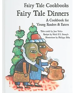 Fairy Tale Dinners: A Cookbook for Young Readers and eaters