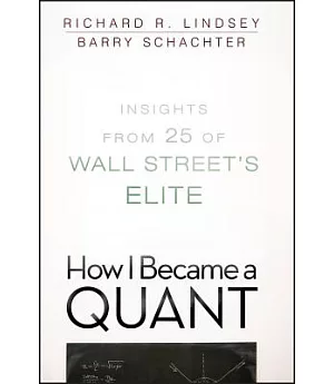 How I Became a Quant: Insights from 25 of Wall Street’s Elite