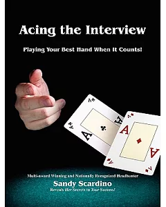 Acing the Interview: Playing Your Best Hand When It Counts!