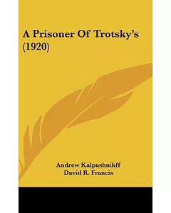 A Prisoner of Trotsky’s