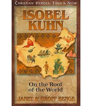 Isobel Kuhn: On the Roof of the World