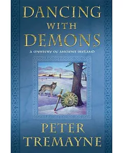Dancing With Demons: A Mystery of Ancient Ireland