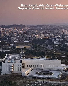 Ram Karmi, Ada Karmi-Melamede Supreme Court of Israel, Jerusalem: Opus 71