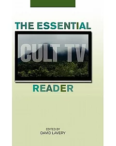 The Essential Cult TV Reader