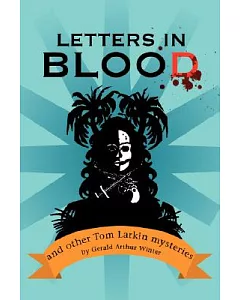 Letters in Blood: And Other Tom Larkin Mysteries