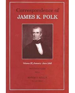 Correspondence of James K. Polk: January-June 1845