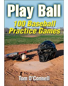 Play Ball: 100 Baseball Practice Games