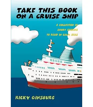 Take This Book on a Cruise Ship:a Collec