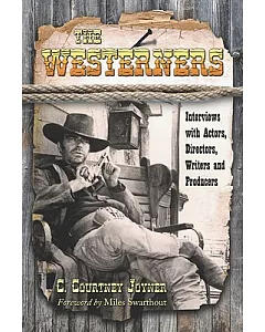 Westerners: Interviews With Actors, Directors, Writers and Producers