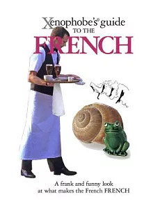 Xenophobe’s Guide to the French