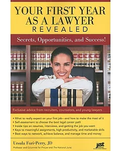 Your First Year As a Lawyer Revealed: Secrets, Opportunities, and Success!