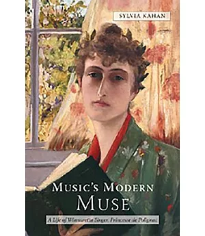 Music’s Modern Muse: A Life of Winnaretta Singer, Princesse De Polignac