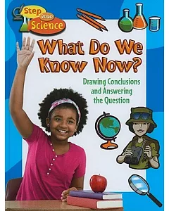What Do We Know Now?: Drawing conclusions and Answering the Question