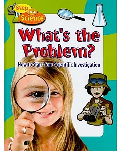 What’s the Problem?: How to Start Your Scientific Investigation
