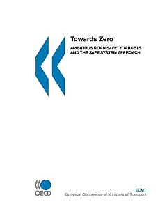 Towards Zero: Ambitious Road Safety Targets and the Safe System Approach