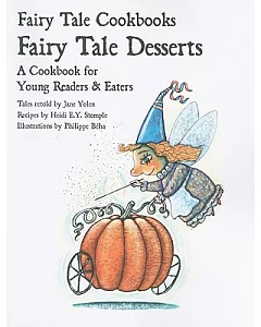 Fairy Tale Desserts: A Cookbook for Young Readers & eaters