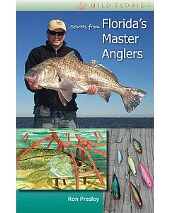 Secrets from Florida’s Master Anglers