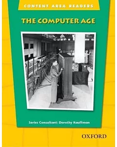 The Computer Age: Content Area Reader the Computer Age