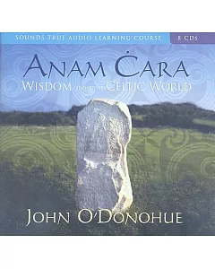 Anam Cara: Wisdom from the Celtic World