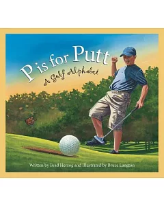 P Is for Putt: A Golf Alphabet