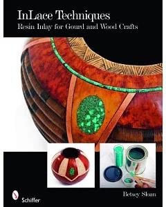 Inlace Techniques: Resin Inlay for Gourd and Wood Crafts