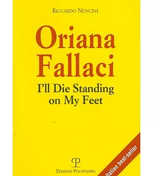 Oriana Fallaci: I’ll Die Standing on My Feet