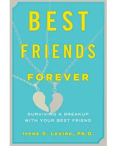 Best Friends Forever: Surviving a Breakup With Your Best Friend