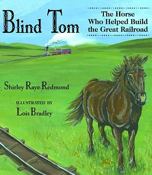 Blind Tom: The Horse Who Helped Build the Great Railroad