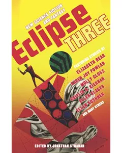 Eclipse 3: New Science Fiction and Fantasy