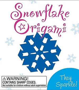 Snowflake Origami: They Sparkle!