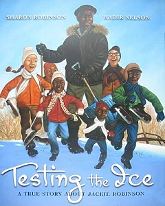 Testing the Ice : a True Story About Jackie Robinson: A True Story About Jackie Robinson