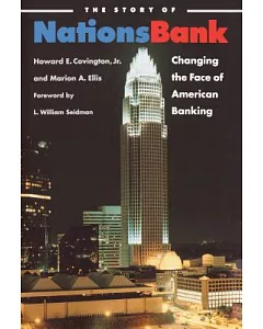 The Story of Nationsbank: Changing the Face of American Banking