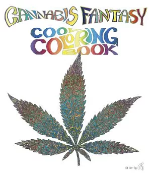 Cannabis Fantasy Cool Coloring Book