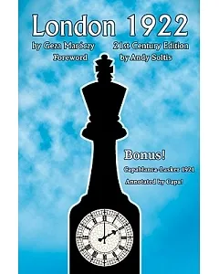 London 1922: The 1921 World Chess Championship Match