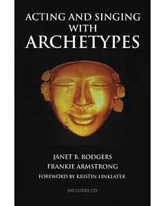 Acting and Singing With Archetypes