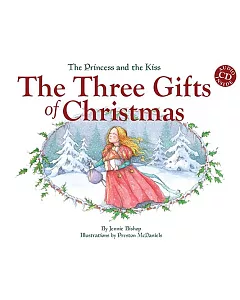 The Princess and the Kiss: The Three Gifts of Christmas
